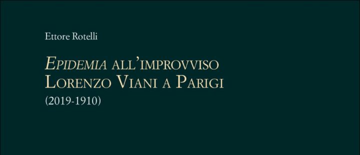 Ettore Rotelli- Epidemia all'improvviso -Lorenzo Viani a Parigi